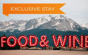 EXCLUSIVE STAY EXPERIENCE - ASPEN FOOD & WINE FEST, Colorado